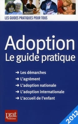 Adoption - le guide pratique (édition 2012)
