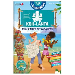 Les incollables : Koh-Lanta - mon cahier de vacances - de la 6e à la 5e