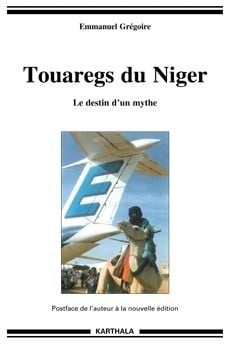 Touaregs du Niger. Le destin d'un mythe (nouvelle édition)