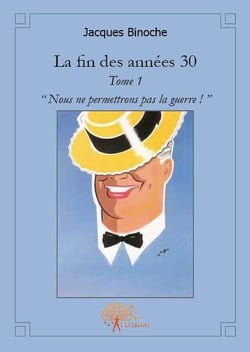 La fin des annees 30 - t01 - la fin des annees 30 - "nous ne permettrons pas la guerre !"