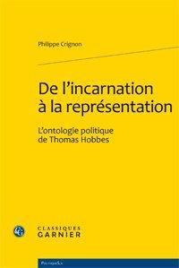 De l'incarnation à la représentation : l'ontologie politique de Thomas Hobbes