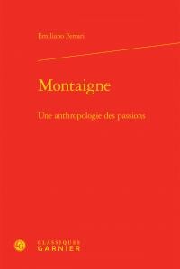 Montaigne : Une anthropologie des passions