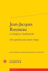 Jean-Jacques Rousseau et l'exigence d'authenticité - une question pour notre temps