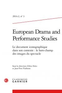 European drama and performance studies n.3 - le document iconographique dans son contexte : le hors-champ des images du spectacle