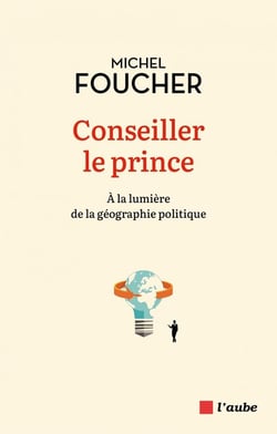 Conseiller le prince : à la lumière de la géographie politique