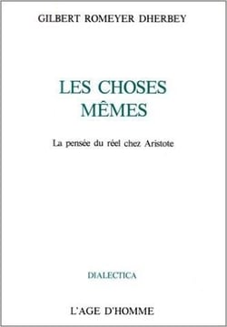 Les choses mêmes - la pensée du réel chez Aristote