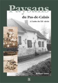 Paysans du Pas-de-Calais - à l'aube du XXe siècle