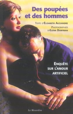 Des poupees et des hommes - enquete sur l'amour artificiel