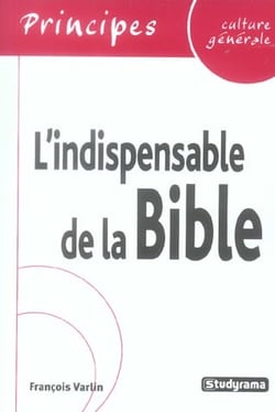 L'indispensable de la culture générale : La bible