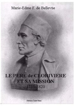Le père de Clorivière et sa mission