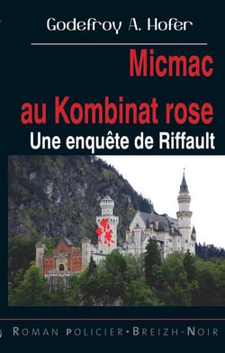 Micmac au Kombinat rose : une enquête de Riffaut