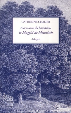 Aux sources du hassidisme - le Maggid de Mezeritch