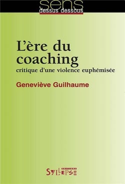 L'ère du coaching - critique d'un violence euphémisée