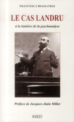 Le cas Landru - à la lumière de la psychanalyse (3e édition)