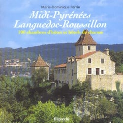 Midi-pyrenees, languedoc-roussillon - 100 chambres d'hote et hotels de charme