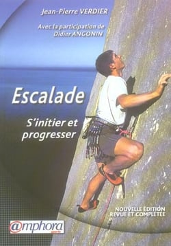 Escalade - s'initier et progresser (édition 2004)