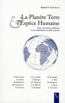 La planète terre et l'espèce humaine - d'une coexistence millénaire à une cohabitation actuelle imposée