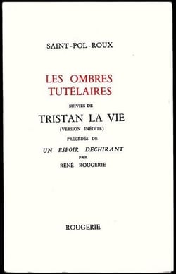 Les ombres tutelaires suivies de tristan la vie. preface de rene rougerie