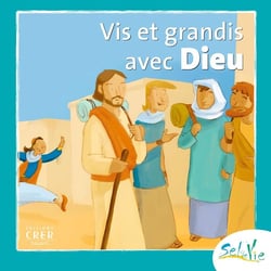 Sel de vie : vis et grandis avec Dieu