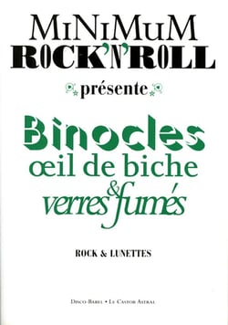 Minimum rock'n'roll - Tome 5 Binocles, oeil de biche et verres fumés