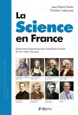 La science en France - dictionnaire biographique des scientifiques français de l'an mille à nos jours