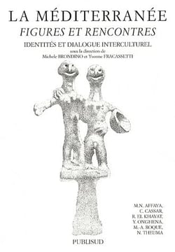 La méditerranée : figures et rencontres - identité et dialogue interculturel