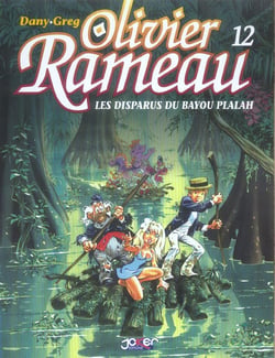 OLIVIER RAMEAU TOME 12 : LES DISPARUS DU BAYOU PLALAH