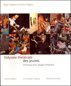Odyssée théâtrale des jeunes - chronique d'un voyage initiatique