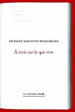 À trois sur le qui-vive