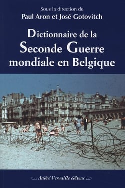 Dictionnaire De La Seconde Guerre Mondiale En Belgique