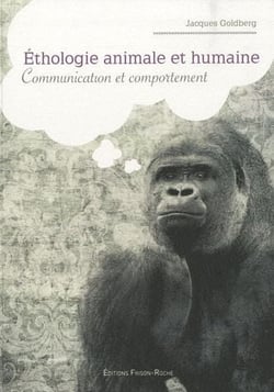Éthologie animale et humaine - communication et comportement