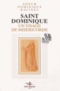 Saint dominique un visage de miséricorde 800 ans des dominicains