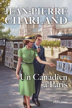 Un Canadien à Paris Tome 1 : Tout va très bien, madame la marquise