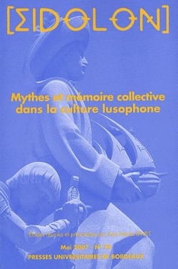 Eidôlon n.78 : mythes et mémoire collective dans la culture lusophone