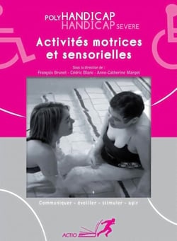 Polyhandicap, handicap sévère - activités motrices et sensorielles