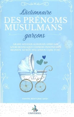 Dictionnaire des Prénoms Musulmans - Garçons