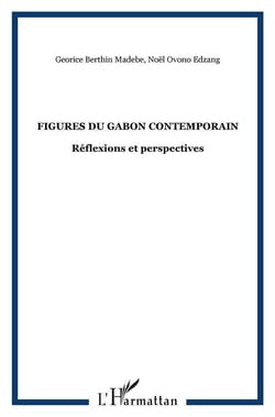 Figures du Gabon contemporain, problèmes et perspectives