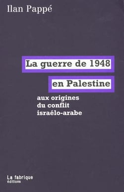 La Guerre de 1948 en Palestine : Aux origines du conflit israélo-arabe