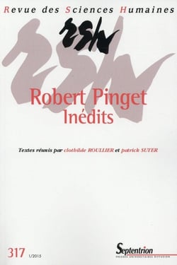 Revue des Sciences Humaines n.317 : Robert Pinget : Inédits