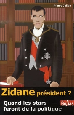 Zidane président ? quand les stars feront de la politique