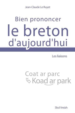Bien prononcer le breton d'aujourd'hui : Les liaisons