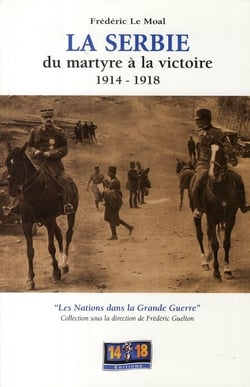 LA SERBIE EN GUERRE (1914-1918)