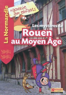 Les mysteres de Rouen au Moyen Age
