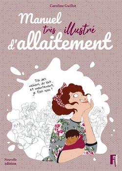 Manuel très illustré d'allaitement (édition 2018)