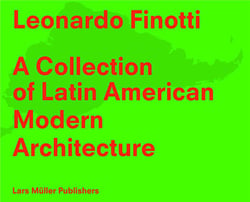 Leonardo finotti a collection of latin american modern architecture
