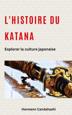 L'histoire du Katana : Explorer la culture japonaise