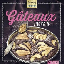 Gâteaux vite faits - pâtisserie express