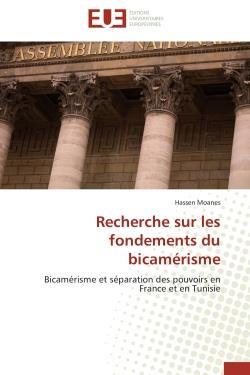 Recherche sur les fondements du bicamerisme - bicamerisme et separation des pouvoirs en france et en