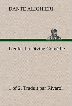 L'enfer (1 of 2) la divine comedie - traduit par rivarol - l enfer 1 of 2 la divine comedie traduit