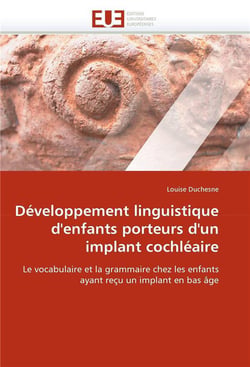 Developpement linguistique d'enfants porteurs d'un implant cochleaire